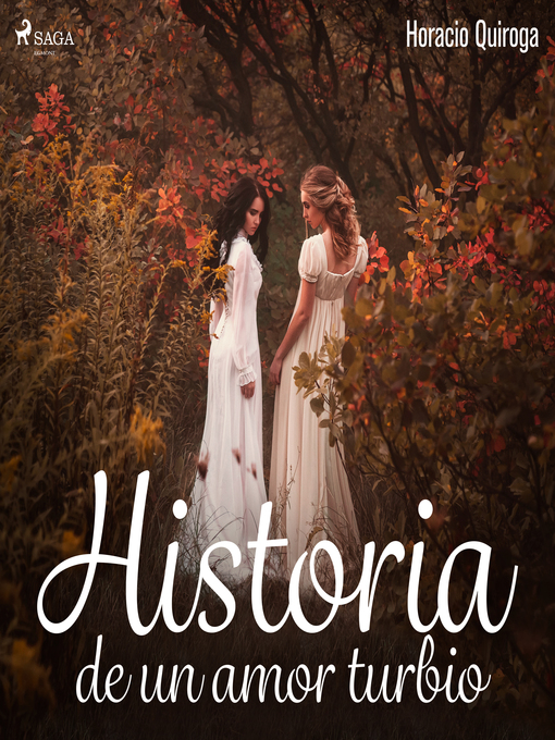 Title details for Historia de un amor turbio by Horacio Quiroga - Wait list